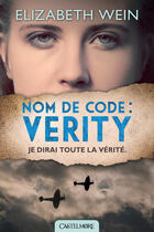 Couverture du livre « Nom de code : Verity » de Elizabeth Wein aux éditions Castelmore