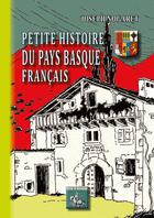 Couverture du livre « Petite histoire du Pays basque français » de Joseph Nogaret aux éditions Editions Des Regionalismes