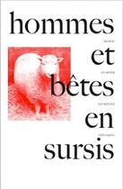 Couverture du livre « Hommes et bêtes en sursis (2e édition) » de Claude Jacquier aux éditions Tricorne