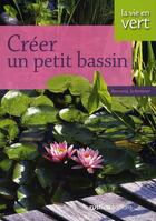 Couverture du livre « Créer un petit bassin » de Annette Schreiner aux éditions Rustica
