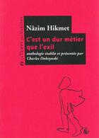 Couverture du livre « Bacchanales ; c'est un dur métier que l'exil » de Nazim Hikmet aux éditions Le Temps Des Cerises