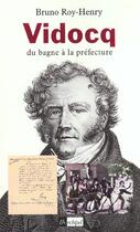 Couverture du livre « Vidocq, du bagne a la prefecture » de Bruno Roy-Henry aux éditions Archipel