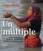 Couverture du livre « Un et multiple ; dieux et déesses, mythes, croyances et rites de l'hindouisme » de Sarah Combe aux éditions Dervy