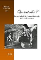 Couverture du livre « Que sont-elles ? ; la psychologie des jeunes filles expliquée aux jeunes gens » de Pierre Dufoyer aux éditions Saint-remi
