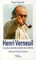 Couverture du livre « Henri Verneuil ; de l'immigré au grand conteur du cinéma populaire » de Vignaud aux éditions Autres Temps