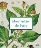 Couverture du livre « Mon herbier du Berry » de Anne Richard aux éditions Geste