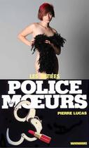 Couverture du livre « Police des moeurs n°79 Les Initiés » de Pierre Lucas aux éditions Mount Silver