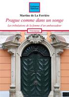 Couverture du livre « Prague comme dans un songe » de De La Ferriere M. aux éditions Coetquen