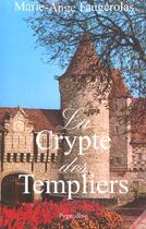Couverture du livre « La Crypte des Templiers » de Marie-Ange Faugérolas aux éditions Pygmalion