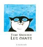 Couverture du livre « Les chats » de Tomi Ungerer aux éditions Cherche Midi