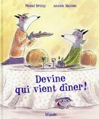 Couverture du livre « Devine qui vient dîner ? » de Pascal Brissy et Annick Masson aux éditions Mijade