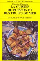 Couverture du livre « La cuisine du poisson et des fruits de mer » de Claustres aux éditions Gisserot