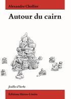 Couverture du livre « Autour du cairn » de Alexandre Chollier aux éditions Heros Limite