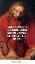 Couverture du livre « Chaque jour un mot d'amour de notre Père ; 365 mots » de Soeur Laurence Marie aux éditions Parole Et Silence