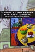 Couverture du livre « Les communautes juives de Montréal ; histoire et enjeux contemporains » de Anctil Pierre aux éditions Les Editions Du Septentrion