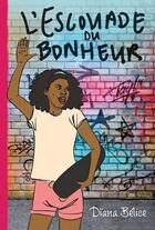 Couverture du livre « L'escouade du bonheur » de Diana Belice aux éditions Dominique Et Compagnie