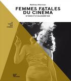 Couverture du livre « Femmes fatales du cinéma : d'hier et d'aujourd'hui » de Mathieu Alterman aux éditions Quai Des Brunes