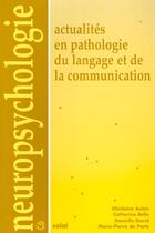 Couverture du livre « Actualites en pathologie du langage et de la communication » de Ghislaine Aubin aux éditions Solal