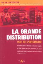 Couverture du livre « Grande distribution vue de l'interieur (la) » de Condis Stephanie aux éditions Vie Et Cie