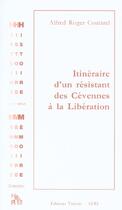 Couverture du livre « Itineraire d'un resistant des cevennes a la liberation » de Coutarel A R. aux éditions Tiresias