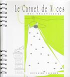 Couverture du livre « Le carnet de noces ; mes organiseurs (édition 2010) » de Guylaine Fischer aux éditions Internoces