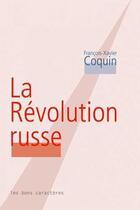 Couverture du livre « LA RÉVOLUTION RUSSE » de Coquin F-X. aux éditions Les Bons Caracteres