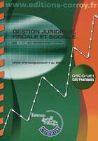 Couverture du livre « Gestion juridique, fiscale et sociale ; unité d'enseignement 1 du DSCG » de Got/Lieutier aux éditions Corroy