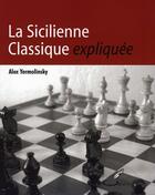 Couverture du livre « La sicilienne classique expliquée » de Yermolinsky A aux éditions Olibris