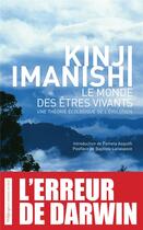 Couverture du livre « Le monde des êtres vivants ; une théorie écologique de l'évolution » de Kinji Imanishi aux éditions Wildproject