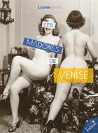 Couverture du livre « Les madones de Venise » de Louise Albertini aux éditions Les Erotiques By Lea