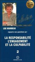 Couverture du livre « La responsabilite - l' engagement et la culpabilite t.2 » de Lise Bourbeau aux éditions Etc