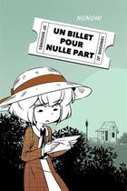 Couverture du livre « Un billet pour nulle part » de Nunumi aux éditions Front Froid