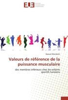 Couverture du livre « Valeurs de reference de la puissance musculaire » de Marrakchi-N aux éditions Editions Universitaires Europeennes