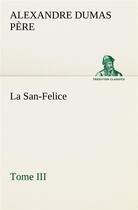 Couverture du livre « La san-felice, tome iii - la san felice tome iii » de Dumas Pere Alexandre aux éditions Tredition