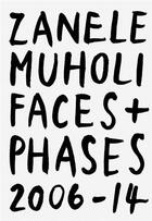 Couverture du livre « Zanele muholi faces and phases 2006-14 » de Zanele Muholi aux éditions Steidl