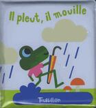 Couverture du livre « Il pleut, il mouille - livre bain magique » de Vincent Mathy aux éditions Tourbillon