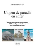 Couverture du livre « Un peu de paradis en enfer » de Michel Orvelin aux éditions Verone