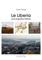 Couverture du livre « Le liberia » de Thierry Paulais aux éditions Le Cavalier Bleu