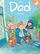 Couverture du livre « Dad Tome 1 : filles à papa » de Nob aux éditions Dupuis