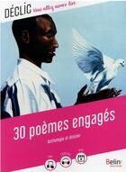 Couverture du livre « 30 poèmes engagés ; anthologie et dossier » de Aurelie Lagadec aux éditions Belin Education
