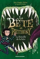 Couverture du livre « La bête et Bethany Tome 3 : La bataille de la bête » de Isabelle Follath et Jack Meggitt-Phillips aux éditions Bayard Jeunesse