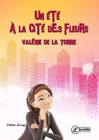 Couverture du livre « Un été à la cité des fleurs » de Valerie De La Torre aux éditions Ex Aequo
