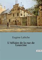 Couverture du livre « L'Affaire de la rue de Lourcine » de Eugene Labiche aux éditions Culturea