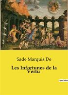 Couverture du livre « Les Infortunes de la Vertu » de Marquis De Sade aux éditions Culturea