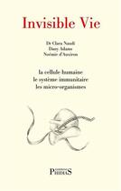 Couverture du livre « Invisible vie » de Clara Naudi et Noemie D' Auxiron et Dany Adams aux éditions Phidias