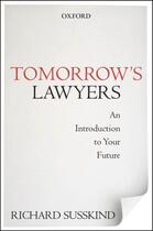 Couverture du livre « Tomorrow's Lawyers: An Introduction to Your Future » de Susskind Richard aux éditions Oup Oxford