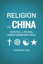 Couverture du livre « Religion in China: Survival and Revival under Communist Rule » de Yang Fenggang aux éditions Oxford University Press Usa