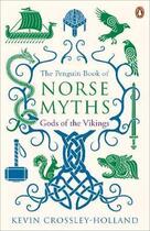 Couverture du livre « The penguin book of norse myths ; gods of the vikings » de Kevin Crossley-Holland aux éditions Adult Pbs