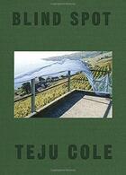Couverture du livre « Teju cole blind spot » de Teju Cole aux éditions Random House Us