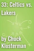 Couverture du livre « 33: Celtics vs. Lakers » de Chuck Klosterman aux éditions Scribner